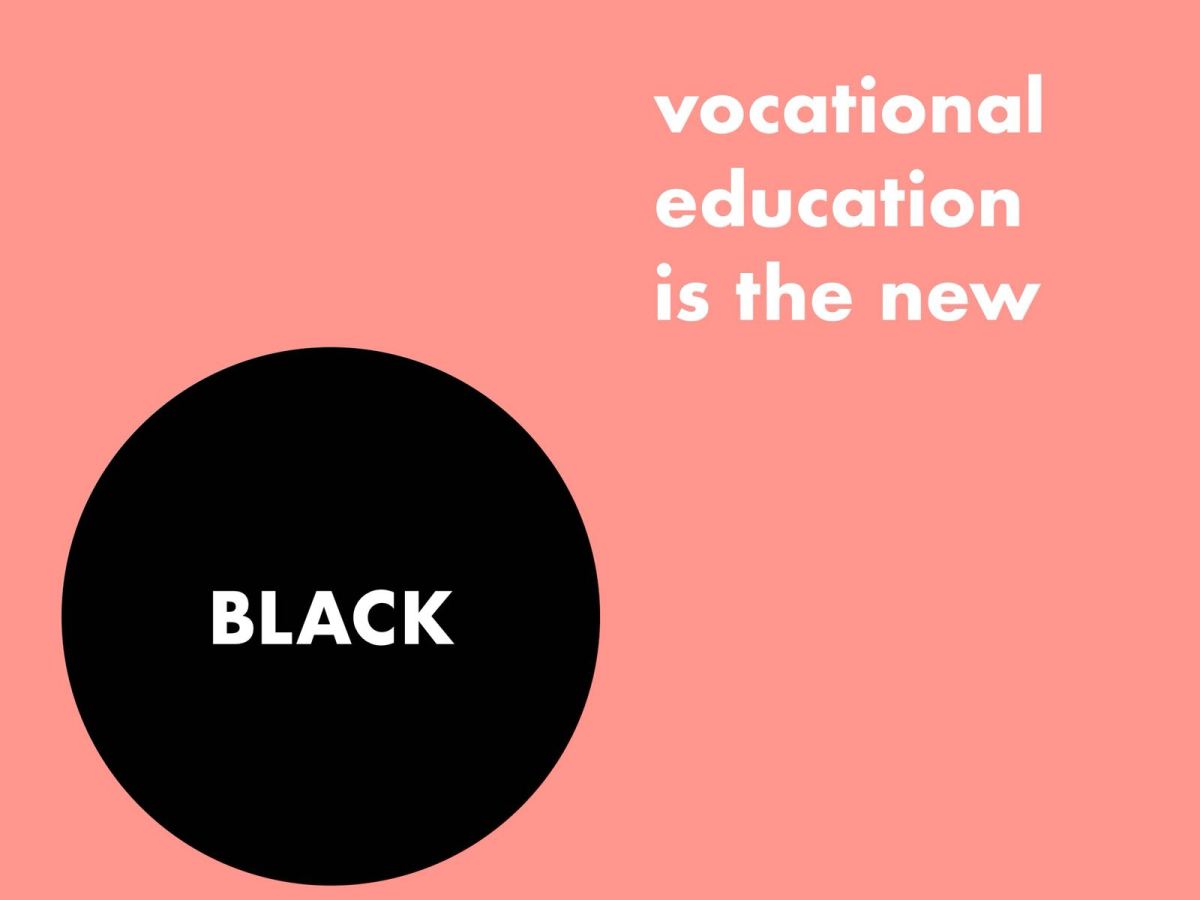 Vocational education is the new black